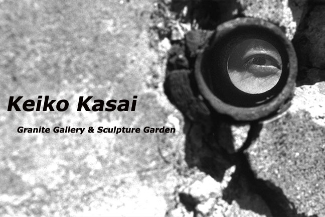 Keiko Kasai - Granite Gallery & Sculpture Garden ©2001